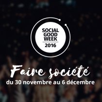 Social Good Week – 30 novembre au 6 décembre