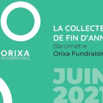 Baromètre 2021 Orixa Fundraising – La Collecte de fin d’année – Juin 2021