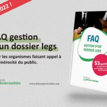 Guide libéralités : FAQ gestion d’un dossier legs pour les associations et fondations