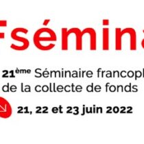 Séminaire de la collecte de fonds 2022 – Association Française des Fundraisers