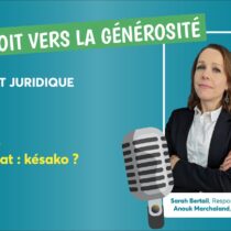 #5 Le mécénat, késako ? – Podcast “Tout droit vers la générosité”