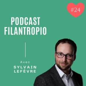 podcast filantropio avec sylvain lefevre