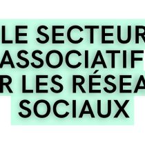 Le secteur associatif sur les réseaux sociaux – Etude Visibrain – juillet 2025